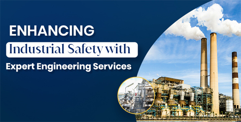 Enhancing Industrial Safety with Expert Engineering Services